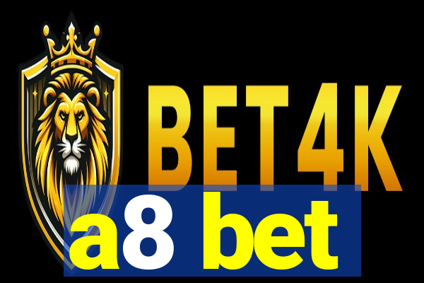 a8 bet