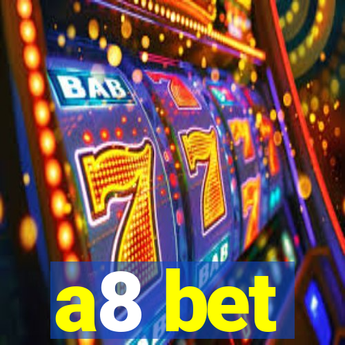 a8 bet