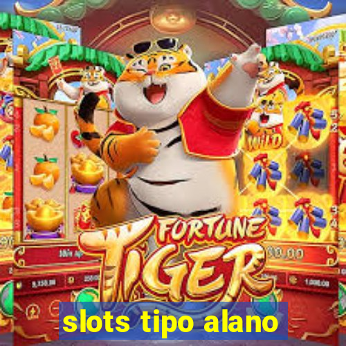 slots tipo alano