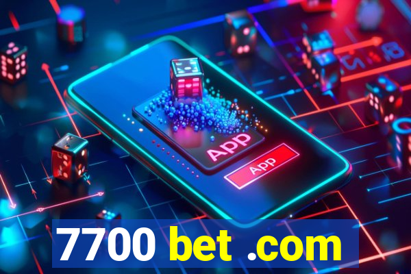 7700 bet .com