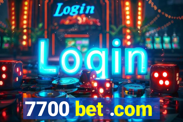 7700 bet .com