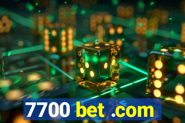 7700 bet .com