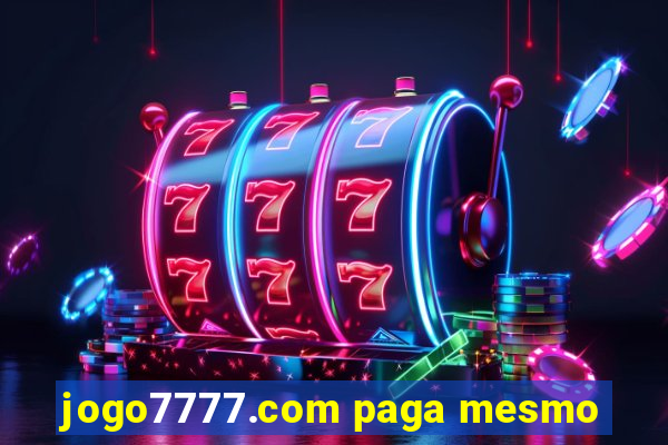 jogo7777.com paga mesmo