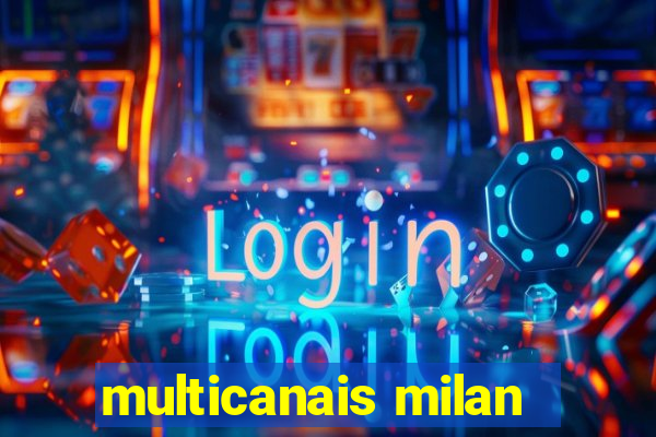 multicanais milan