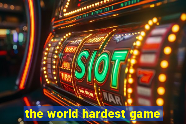 the world hardest game