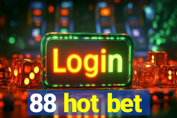 88 hot bet