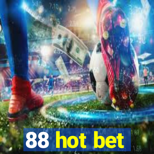 88 hot bet