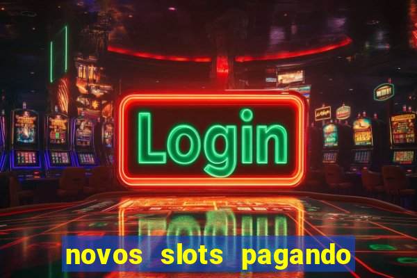 novos slots pagando no cadastro