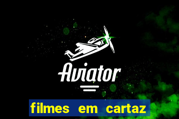 filmes em cartaz barra shopping