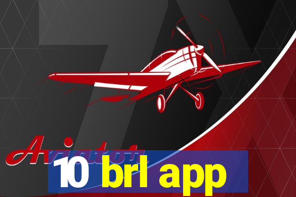 10 brl app