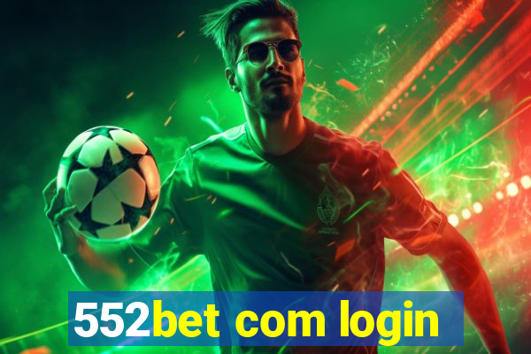 552bet com login