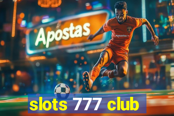 slots 777 club