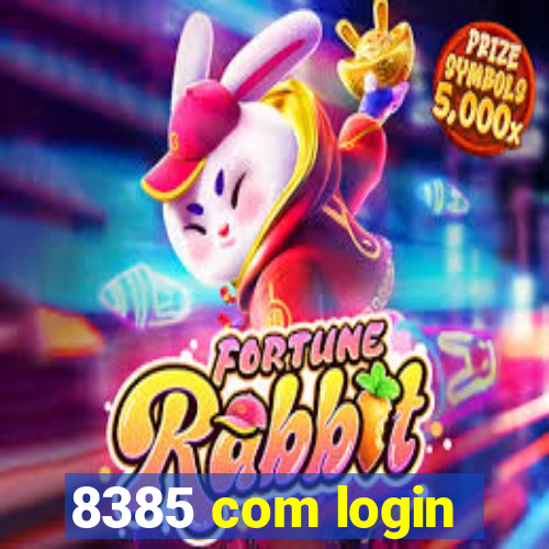 8385 com login