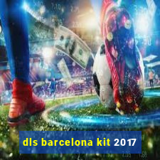 dls barcelona kit 2017