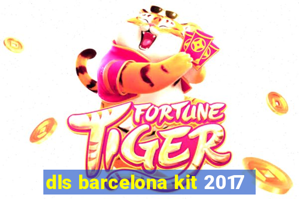 dls barcelona kit 2017