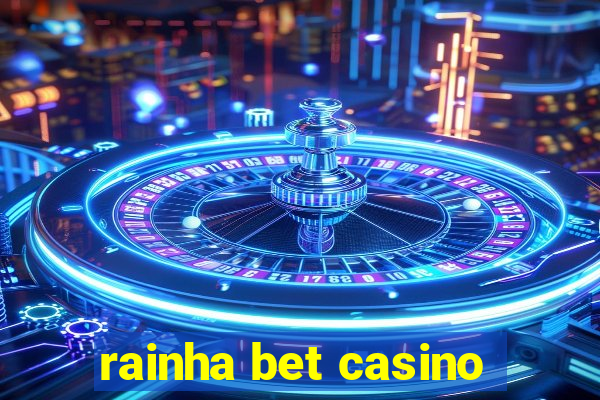 rainha bet casino