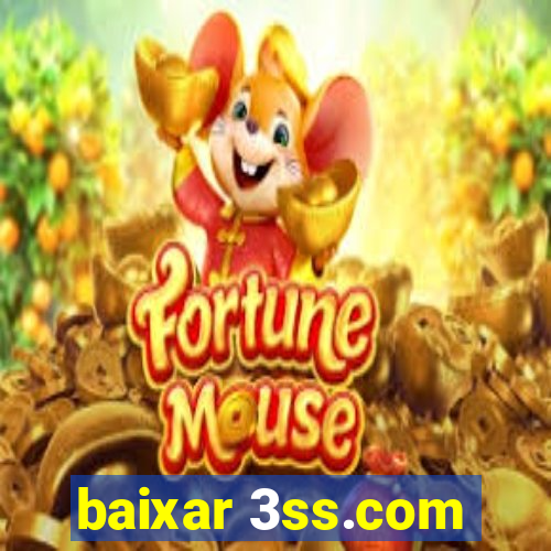 baixar 3ss.com