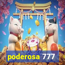 poderosa 777