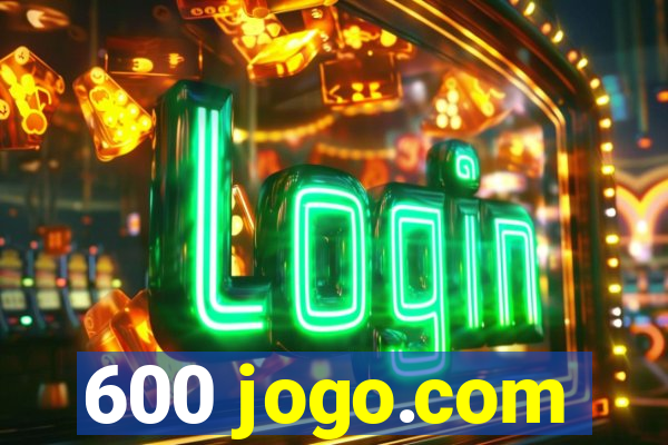 600 jogo.com