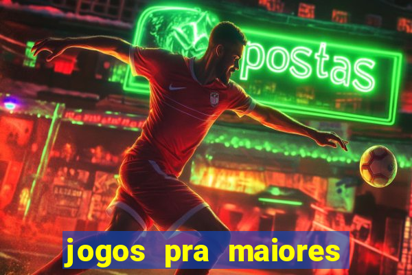 jogos pra maiores de 18