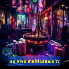 ao vivo multicanais tv