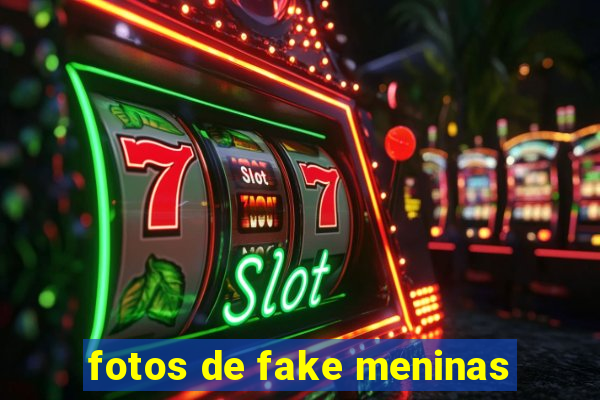 fotos de fake meninas