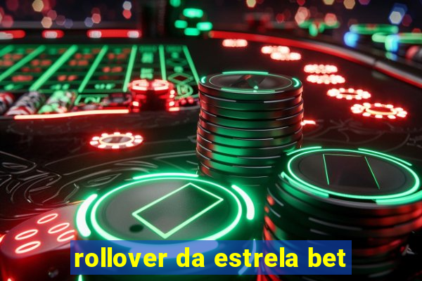 rollover da estrela bet