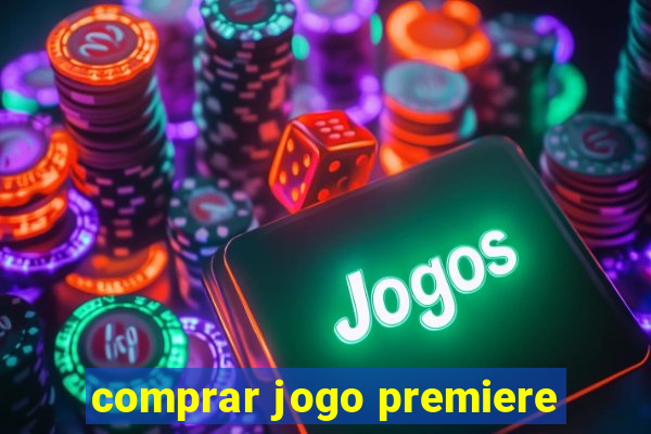 comprar jogo premiere