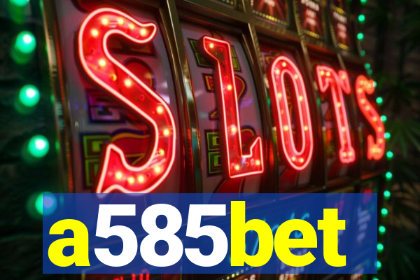 a585bet