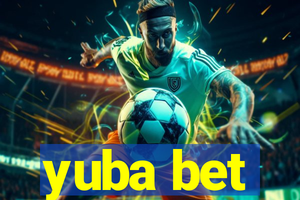 yuba bet