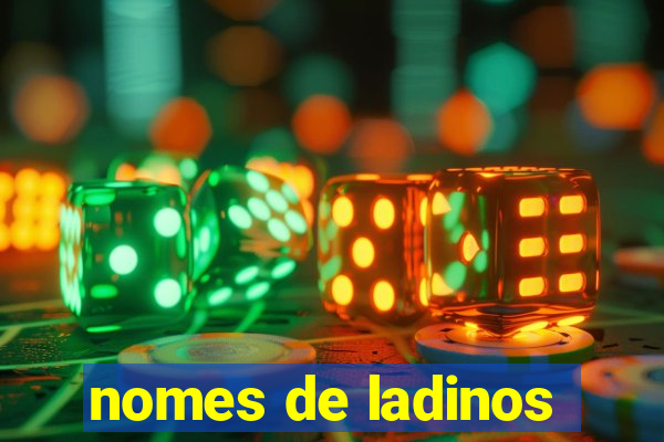 nomes de ladinos