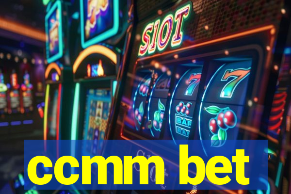 ccmm bet