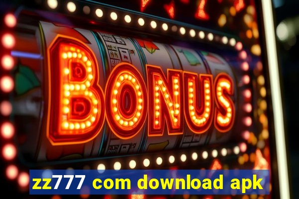 zz777 com download apk