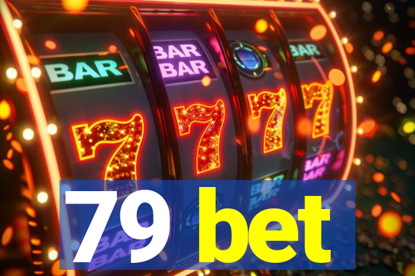 79 bet