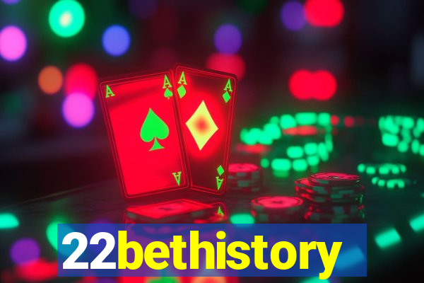 22bethistory