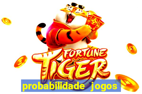 probabilidade jogos de futebol