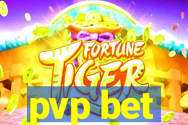 pvp bet