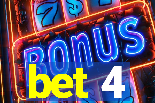 bet 4