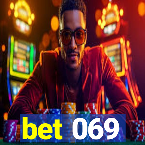 bet 069