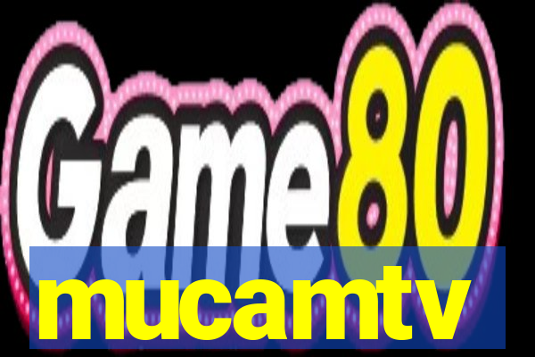 mucamtv