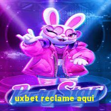 uxbet reclame aqui