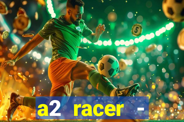 a2 racer - riscando o asfalto filme completo dublado