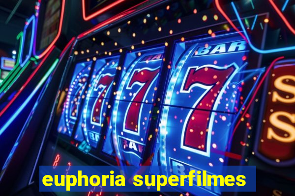 euphoria superfilmes