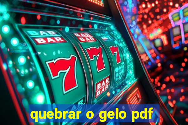 quebrar o gelo pdf