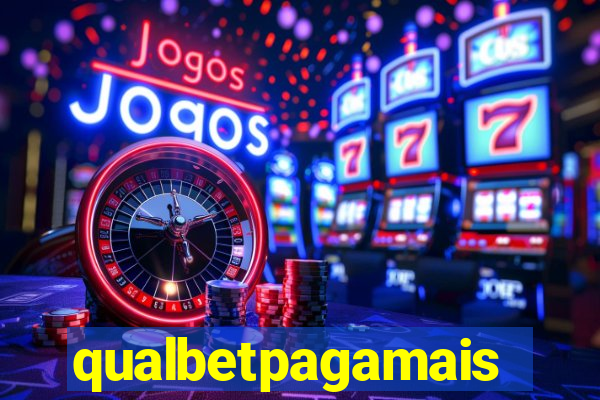 qualbetpagamais