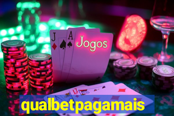 qualbetpagamais