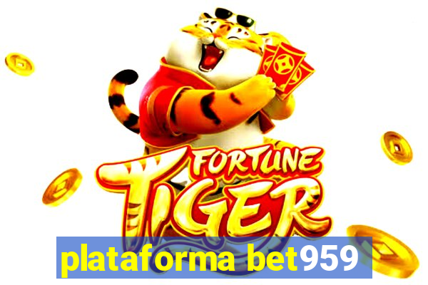 plataforma bet959