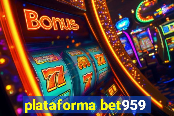 plataforma bet959