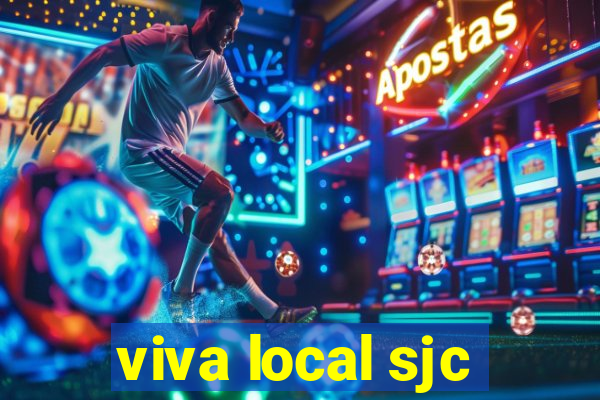 viva local sjc