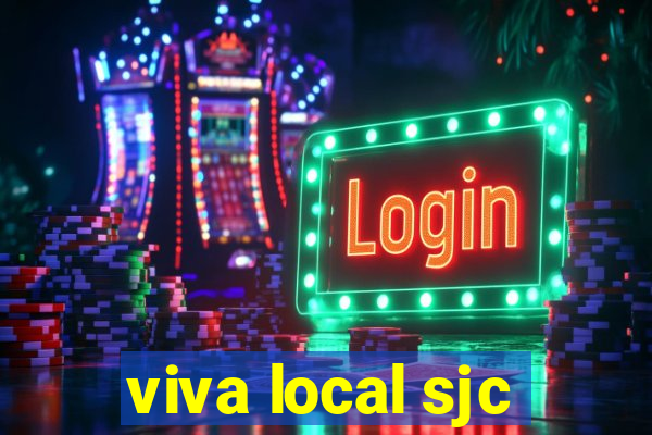 viva local sjc